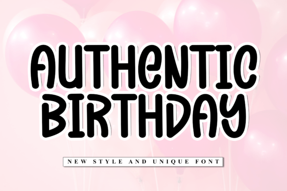 Authentic Birthday: A Friendly Display Font for Makers