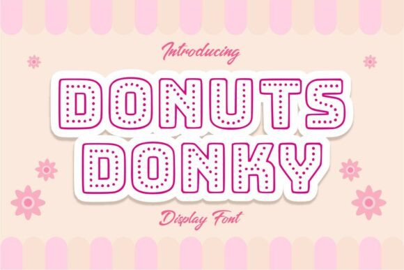 Donuts Donky: A Playful Display Font for Editorial Joy