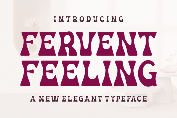Fervent Feeling: The Elegant Typeface for Bold Branding