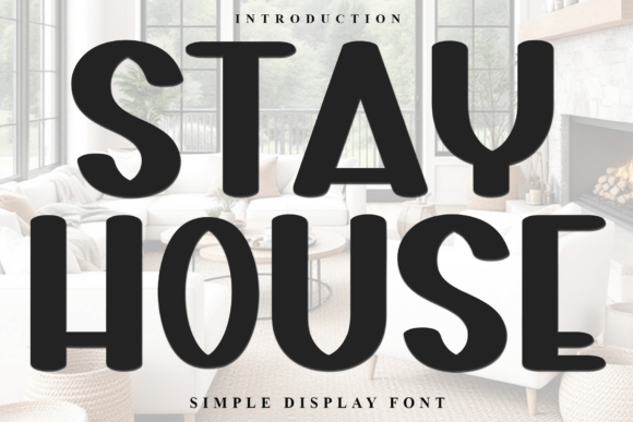 Stay House: A Soft Display Font for Editorial Design